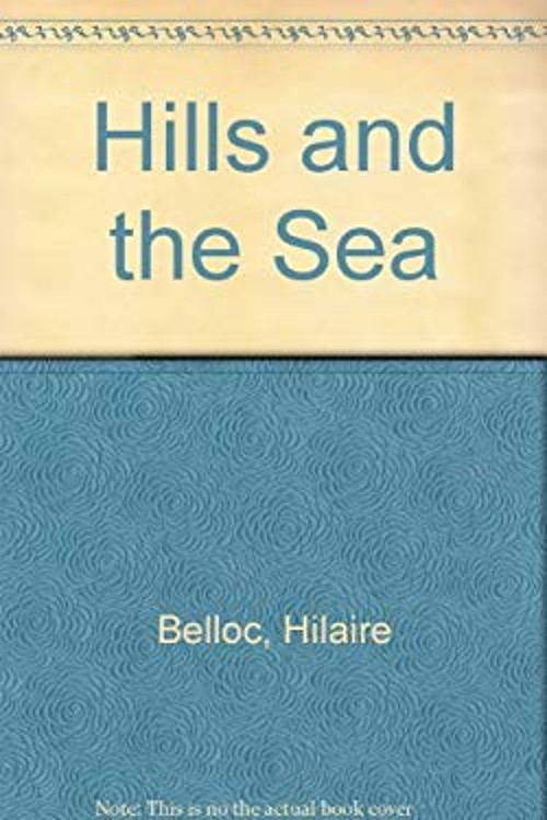 Hills and the Sea Paperback Hilaire Belloc