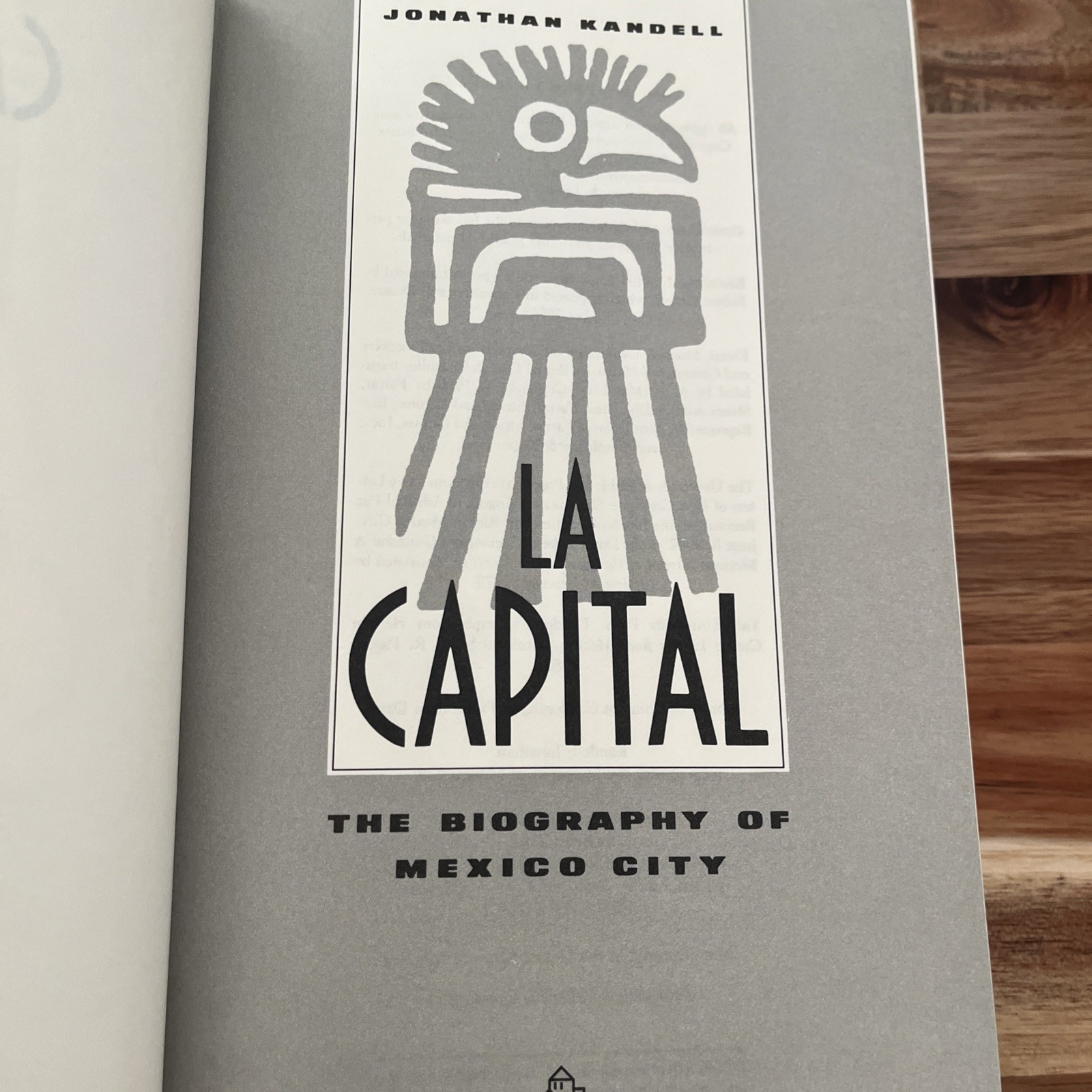 La Capital : The Biography of Mexico City by Jonathan Kandell Hardcover