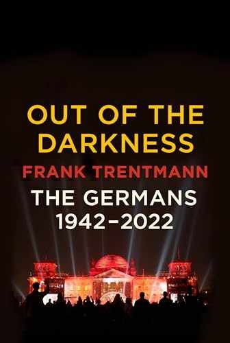 Out of the Darkness: The Germans, – Hardcover, by Trentmann Frank – Very Good