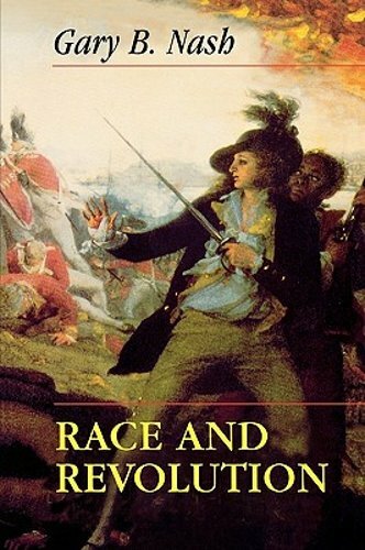 Race and Revolution by Gary B Nash: New