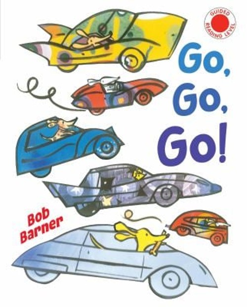 Go, Go, Go Hardcover Bob Barner