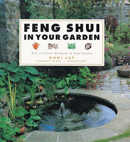 Feng Shui in Your Garden: How to Create Harmony – 0804831629, hardcover, Richard