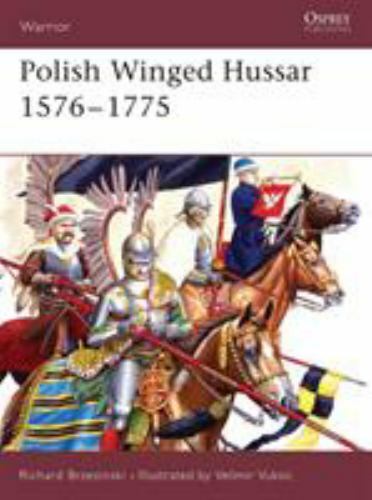 Polish Winged Hussar 1576–1775 (Warrior, 94), Brzezinski, Richard, 9781841766508