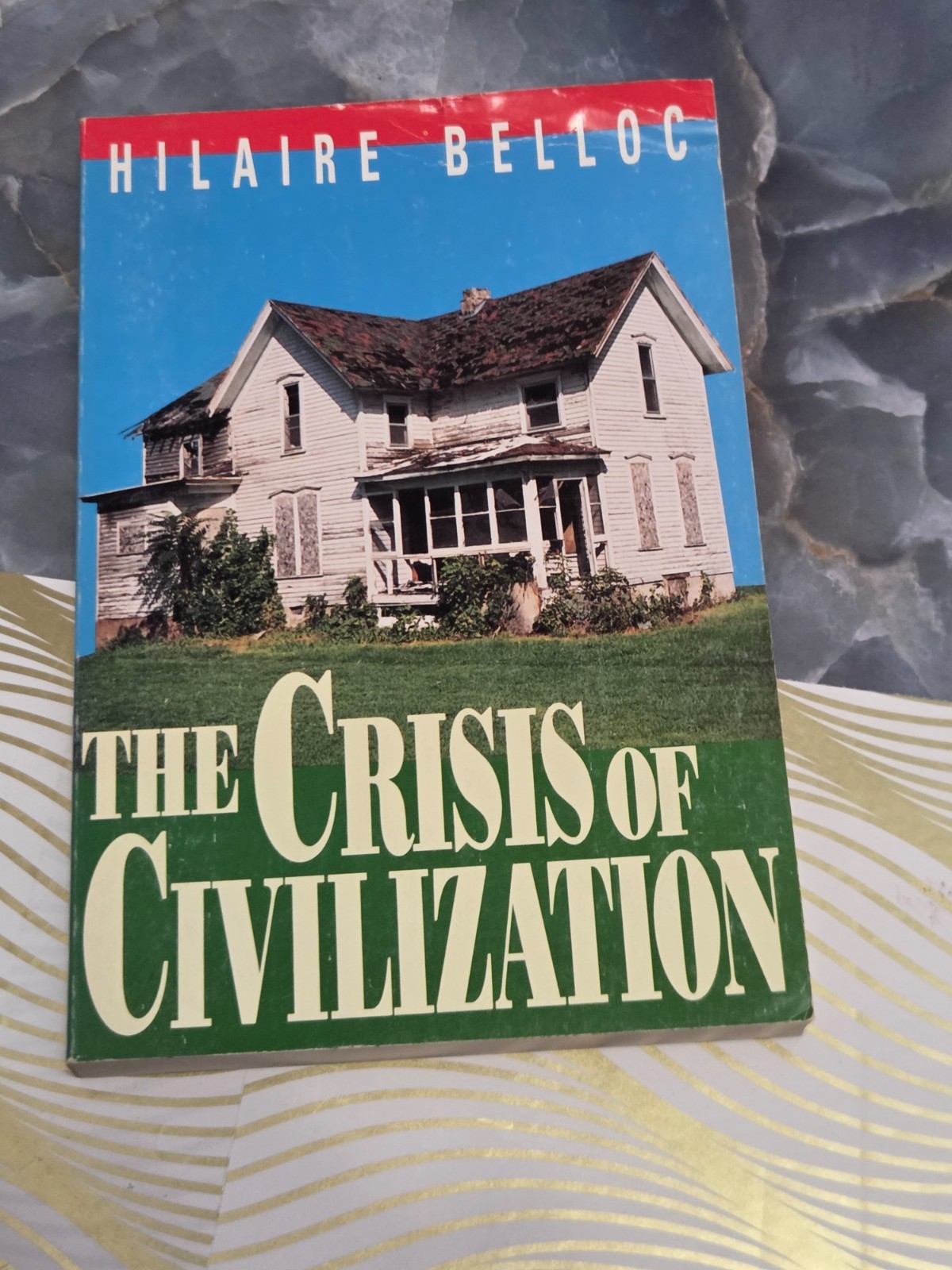 THE CRISES OF CIVILIZATION, HILAIRE BELLOC, TRADE PAPERBACK, 1992,
