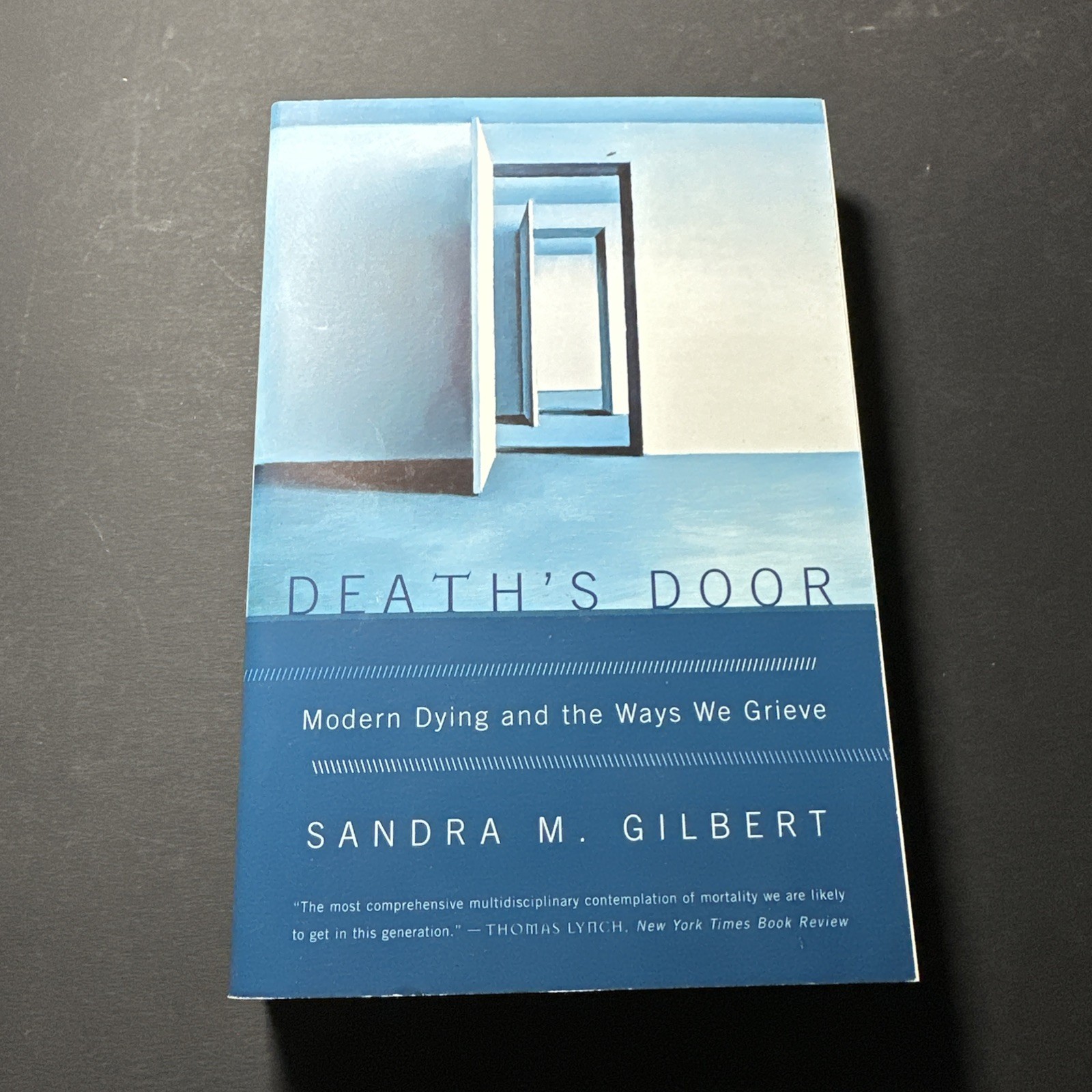 Death’s Door: Modern Dying and the Ways We Grieve by Sandra M. Gilbert: New