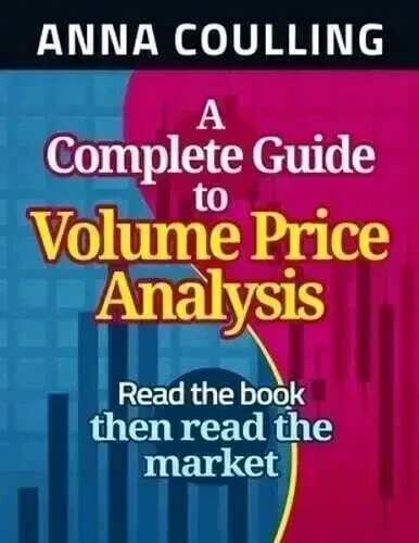 A Complete Guide to Volume Price Analysis by Anna Coulling Paperback