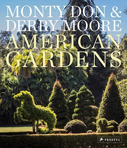 AMERICAN GARDENS By Monty Don & Derry Moore – Hardcover *Excellent Condition*