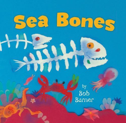 Sea Bones by Barner, Bob