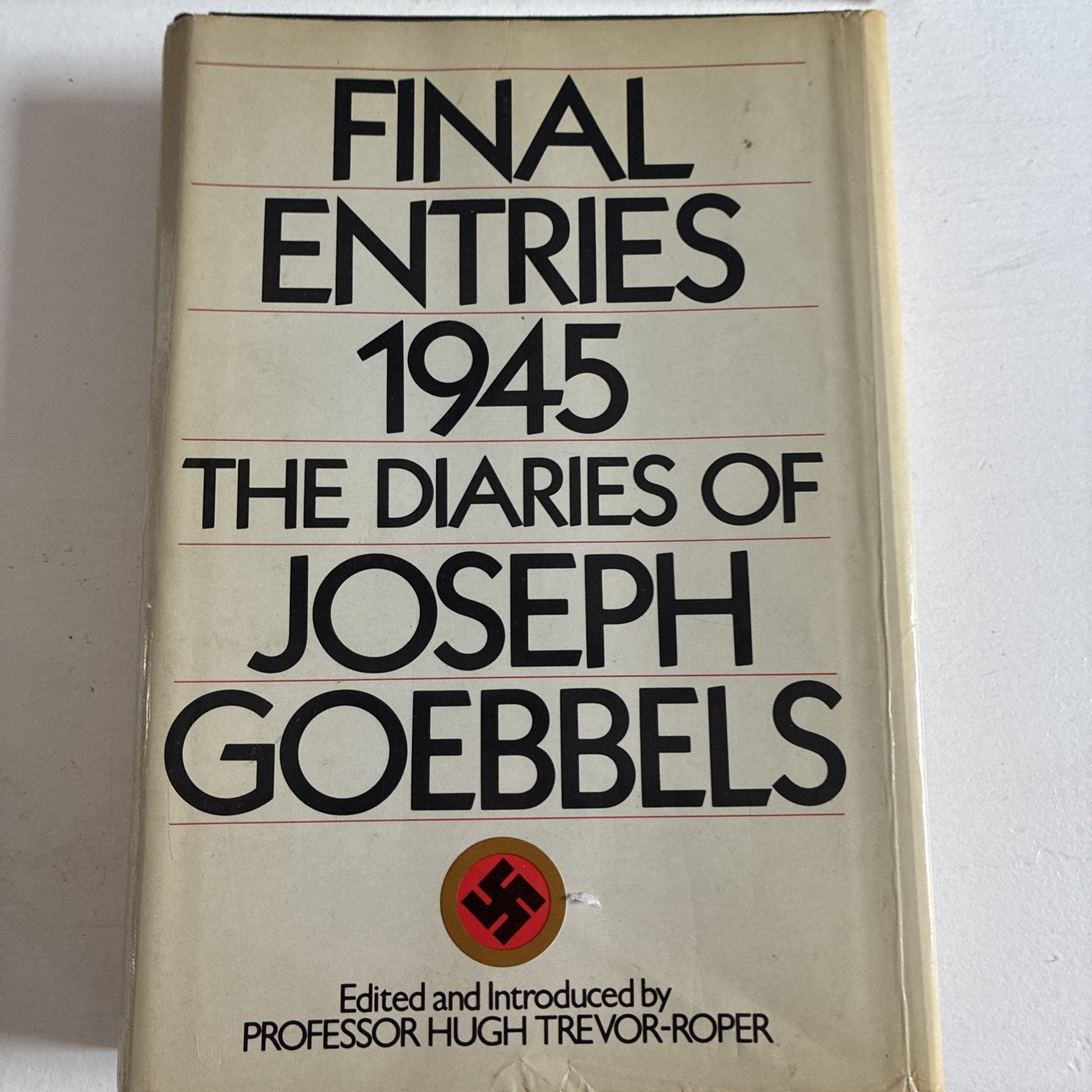 Final Entries 1945: The Diaries of Joseph Goebbels