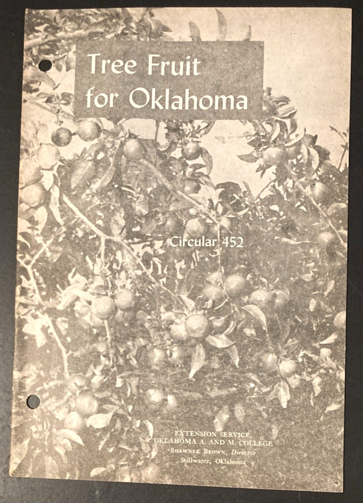 Tree Fruit for Oklahoma OK A & M Agriculture Circular 452 From 1940s