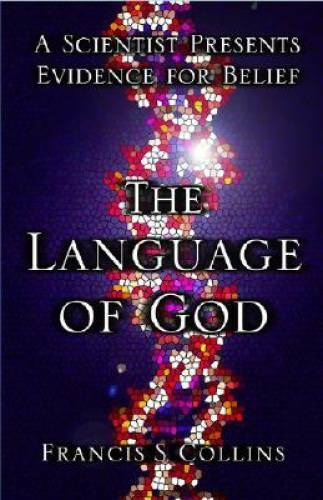 The Language of God: A Scientist Presents Evidence for Belief – VERY GOOD