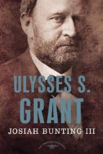 Ulysses S. Grant: The American Presidents Series: The 18th Preside – ACCEPTABLE