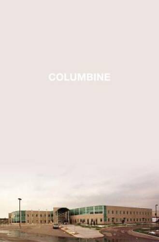 Columbine – Hardcover By Cullen, Dave – GOOD
