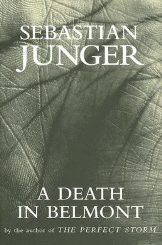 A Death in Belmont by Junger, Sebastian, Good Book