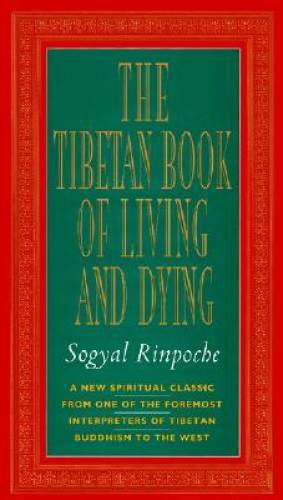 The Tibetan Book of Living and Dying: A New Spiritual Classic from One of – GOOD