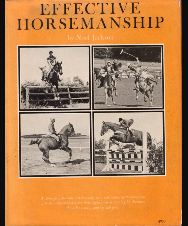 Effective Horsemanship by Noel Jackson Book Dressage Jumping & Polo 1967 HC DJ G
