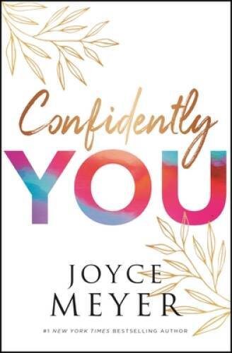 Confidently You – Hardcover By Meyer, Joyce – GOOD