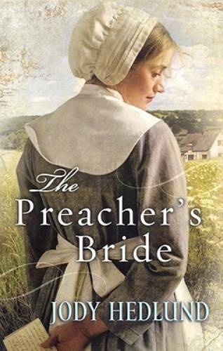 The Preacher’s Bride – Paperback By Hedlund, Jody – GOOD