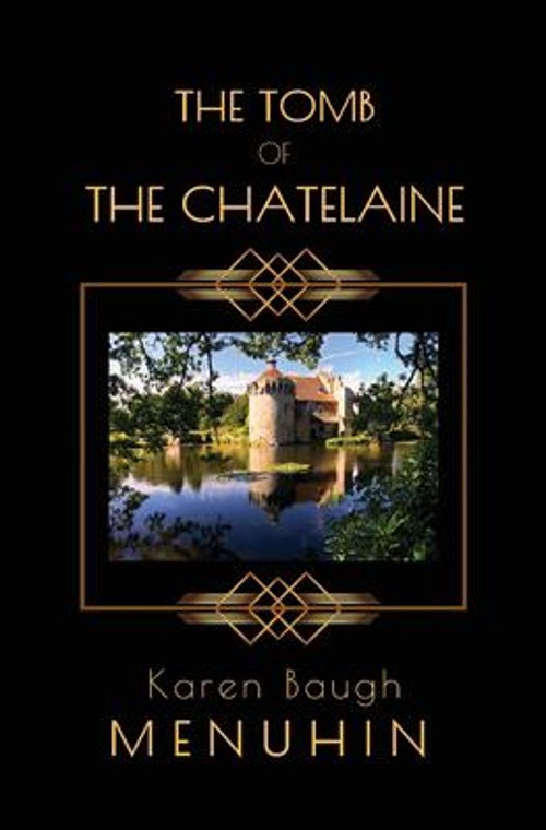 The Tomb of the Chatelaine Paperback Karen Baugh Menuhin