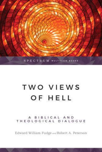 Two Views of Hell: A Biblical & Theological Dialogue (Spectrum) – GOOD