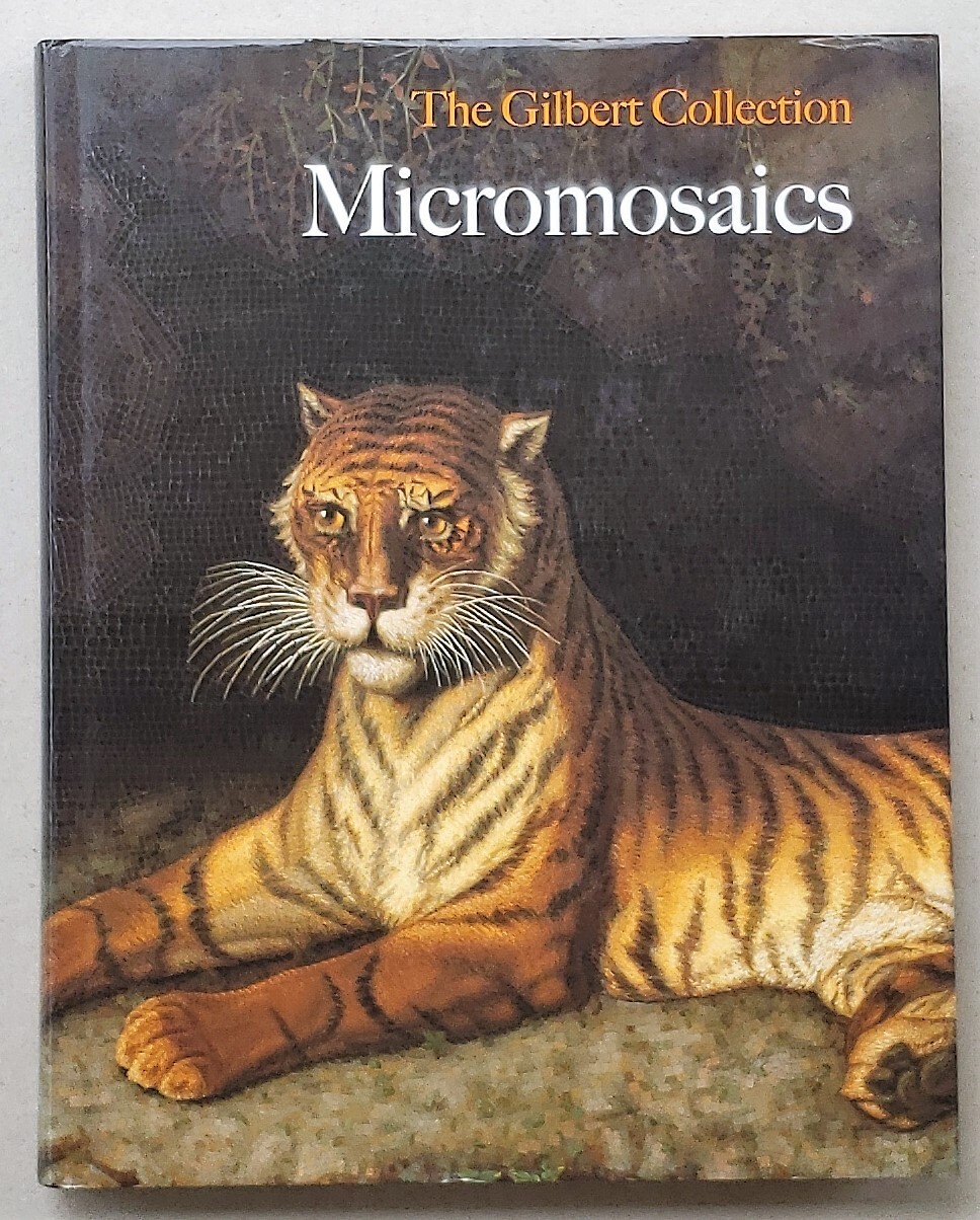 Micromosaics: The Gilbert Collection by Jeanett Gabriel Signed by Arthur Gilbert