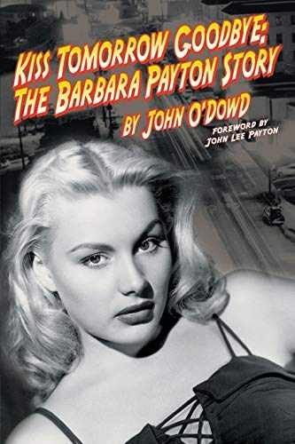 Kiss Tomorrow Goodbye, The Barbara – Paperback, by O’Dowd John – Very Good