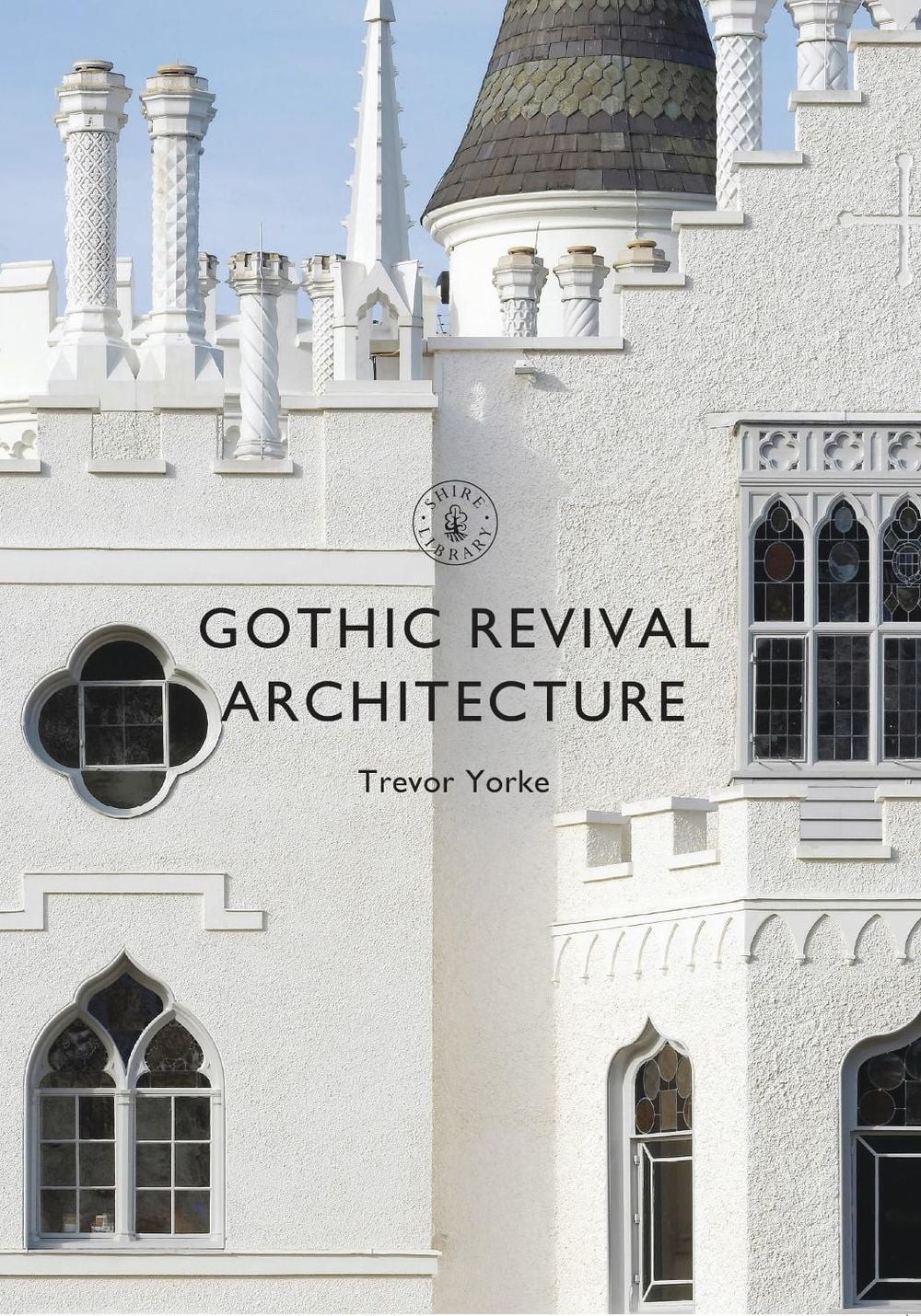 Gothic Revival Architecture by Trevor Yorke (English) Paperback Book