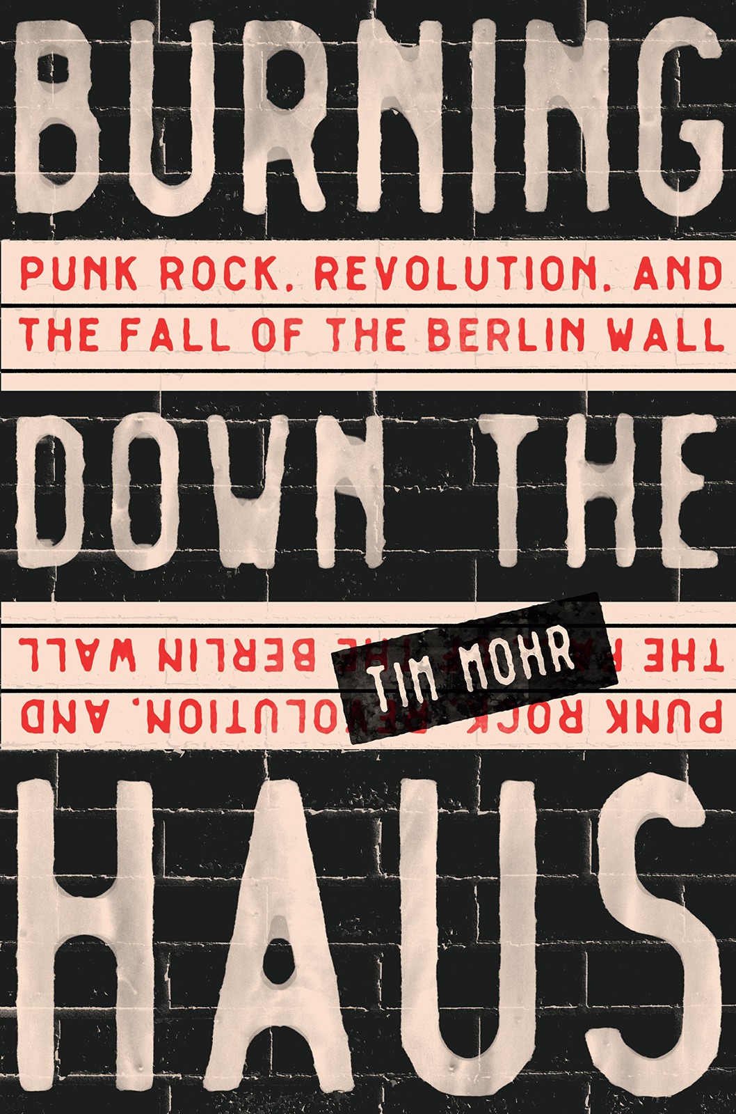 Burning Down the Haus: Punk Rock, Revolution, and the Fall of the Berlin Wal…