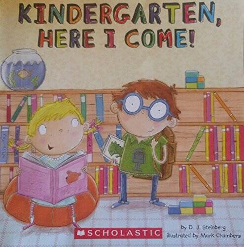 Kindergarten, Here I Come! – Staple Bound By D.J. Steinberg – GOOD