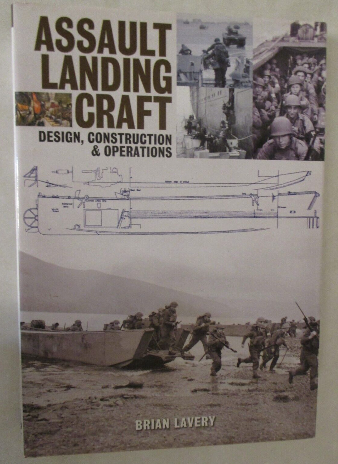 Assault Landing Craft : Design, Construction and Operations by Brian Lavery…