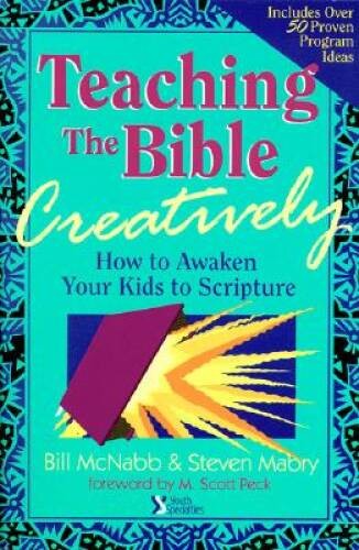 Teaching the Bible Creatively – Paperback By Mabry, Steve – VERY GOOD