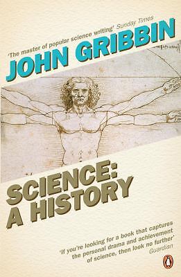 Science : A History 1534-2001 by John Gribbin