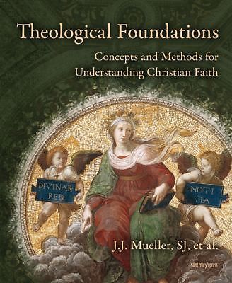 Theological Foundations: Concepts and – 0884899209, paperback, SJ PhD JJ Mueller