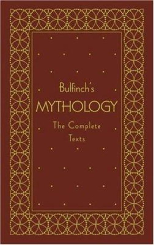 Bulfinch’s Mythology : The Complete Texts Hardcover Thomas Bulfin