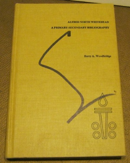 Alfred North Whitehead : A Primary-Secondary Bibliography Hardcov