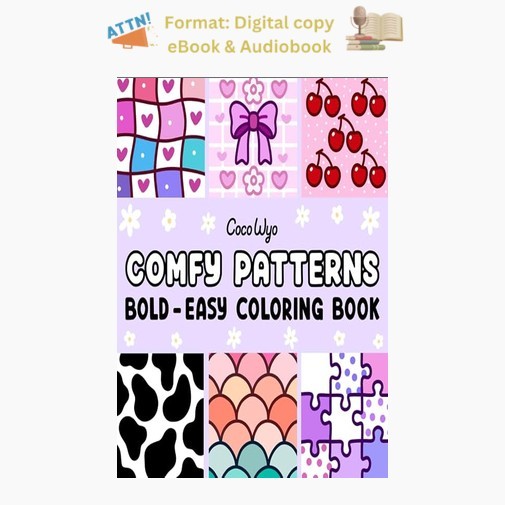 Comfy Patterns: Coloring Book for Adults and Kids, Bold and , Coco Wyo 2024
