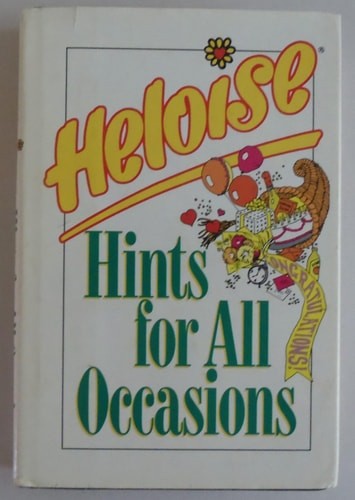 Heloise Hints for All Occasions by Heloise, Good Book