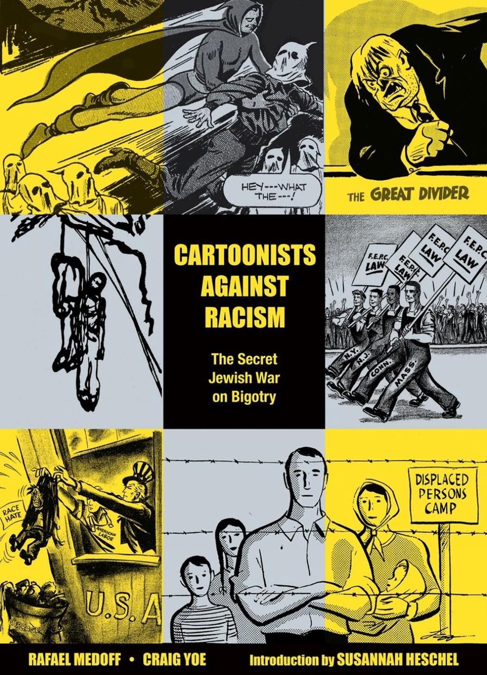 Cartoonists Against Racism: The Secret Jewish War on Bigotry by Rafael Medoff Pa