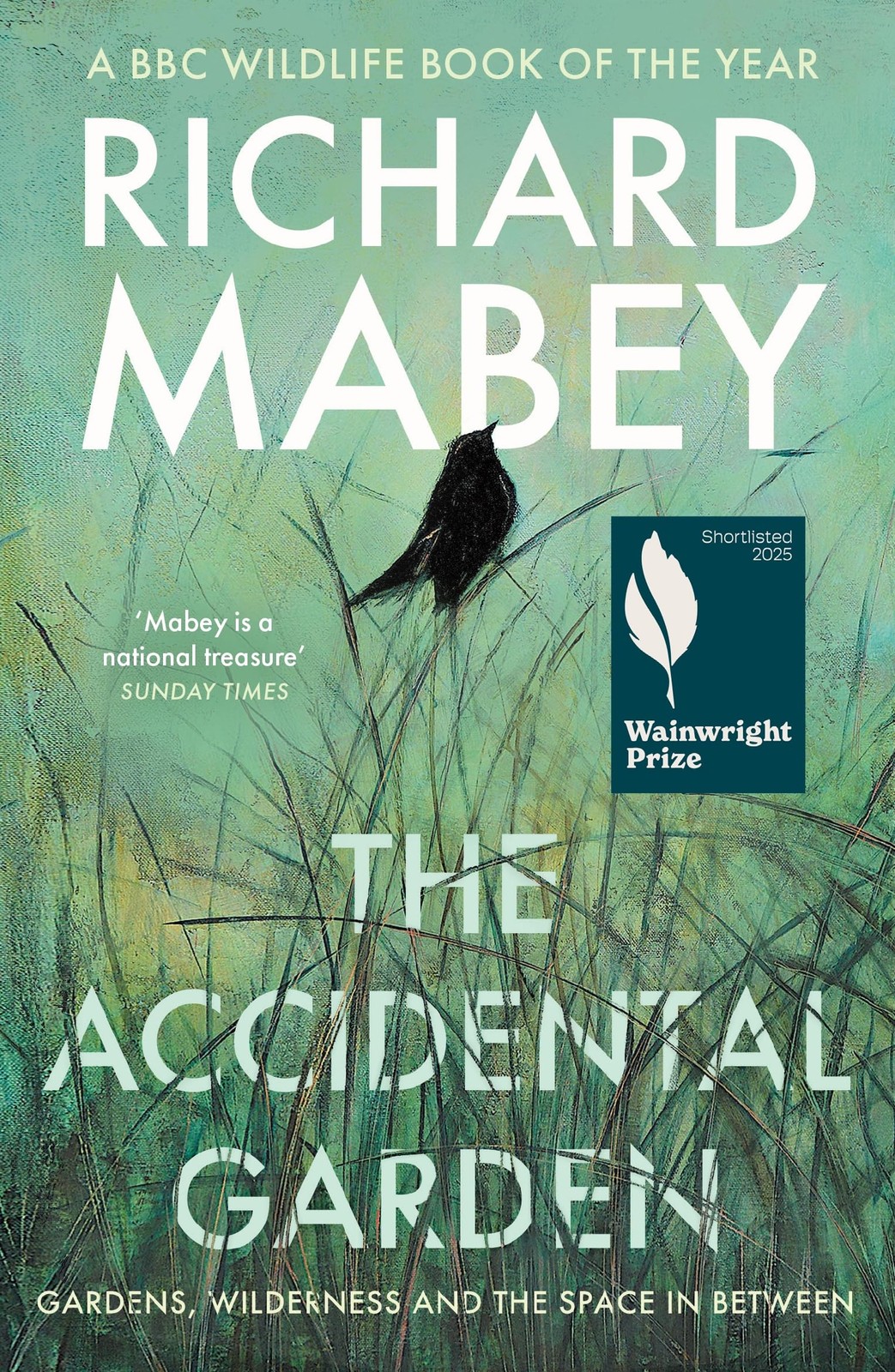 Profile Books The Accidental Garden Gardens, Wilderness and the Space In Bet…
