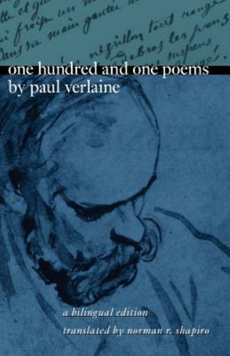 One Hundred and One Poems by Paul Verlaine: A Bilingual Edition, Paul Verlaine,