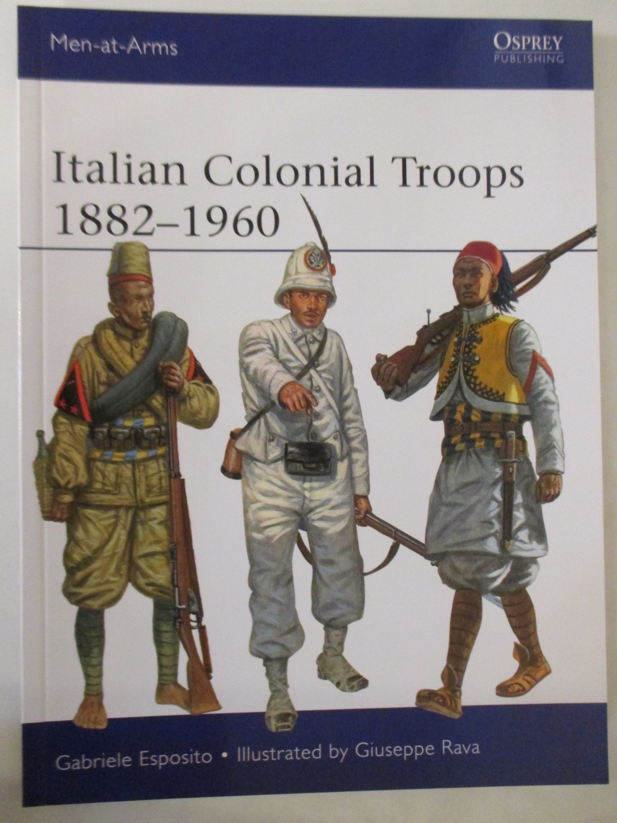 Italian Colonial Troops 1882-1960 by Gabriele Esposito Osprey Men-at-Arms 544