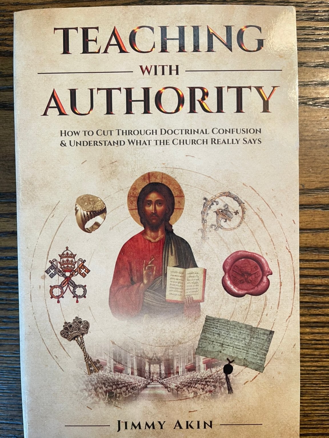 Teaching with Authority by Jimmy Akin Catholic Answers Press Religion : VG