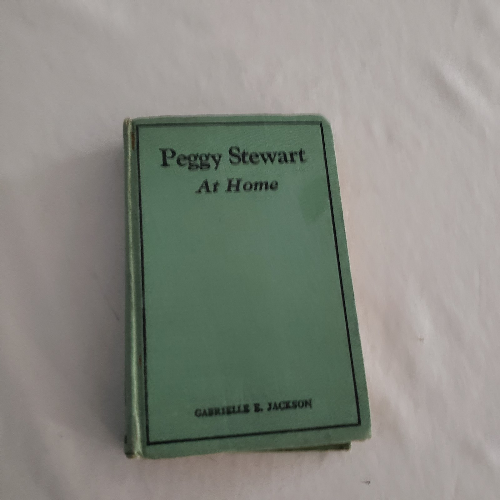 peggy stewart at home book gabrielle e. jackson, 1920 Hardcover