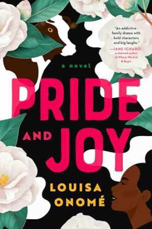 Pride and Joy: A Novel – Hardcover, by Onomé Louisa – Very Good