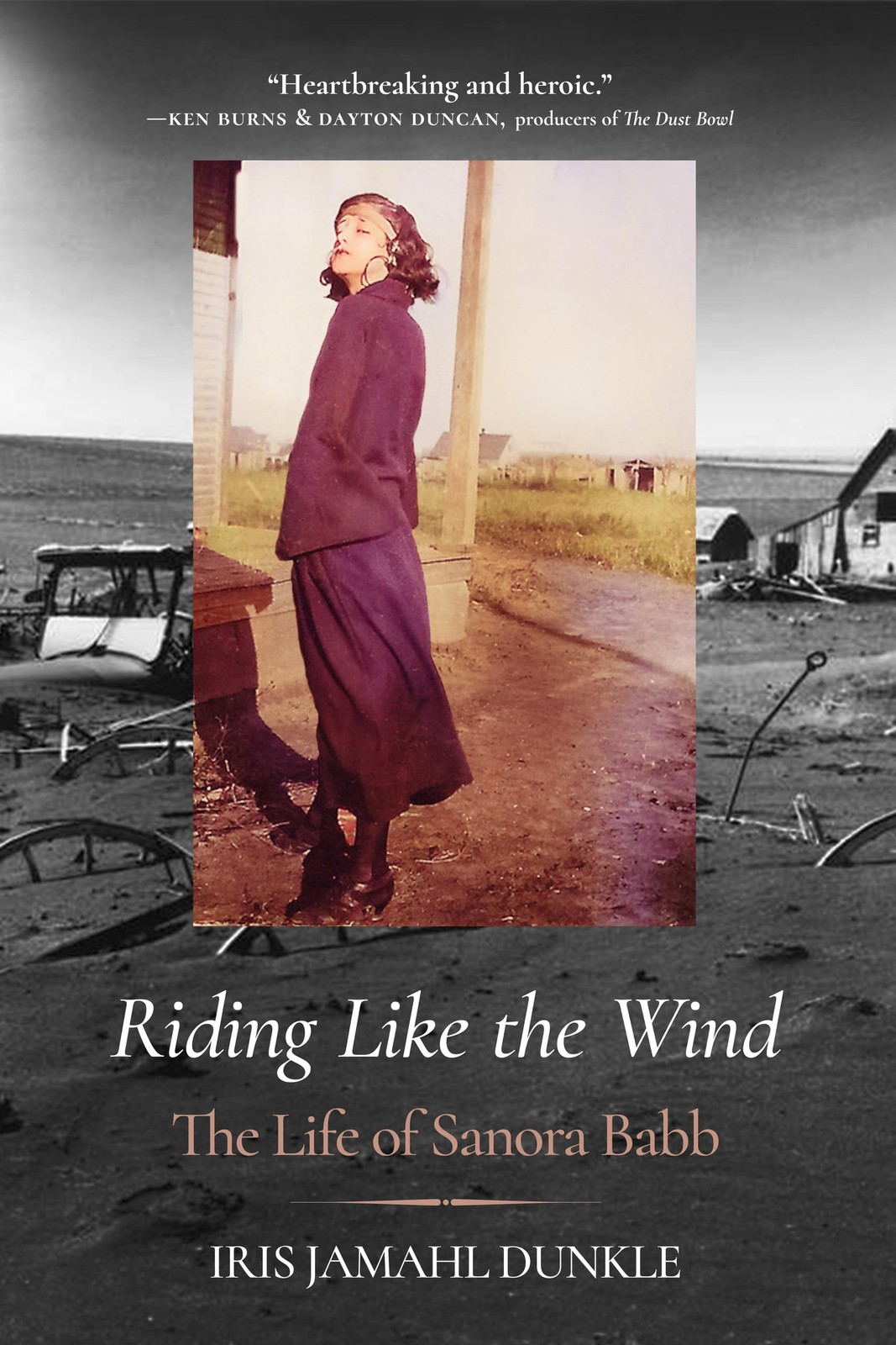 Riding Like the Wind: The Life of Sanora Babb, Dunkle, Dunkle, 9780520430785..