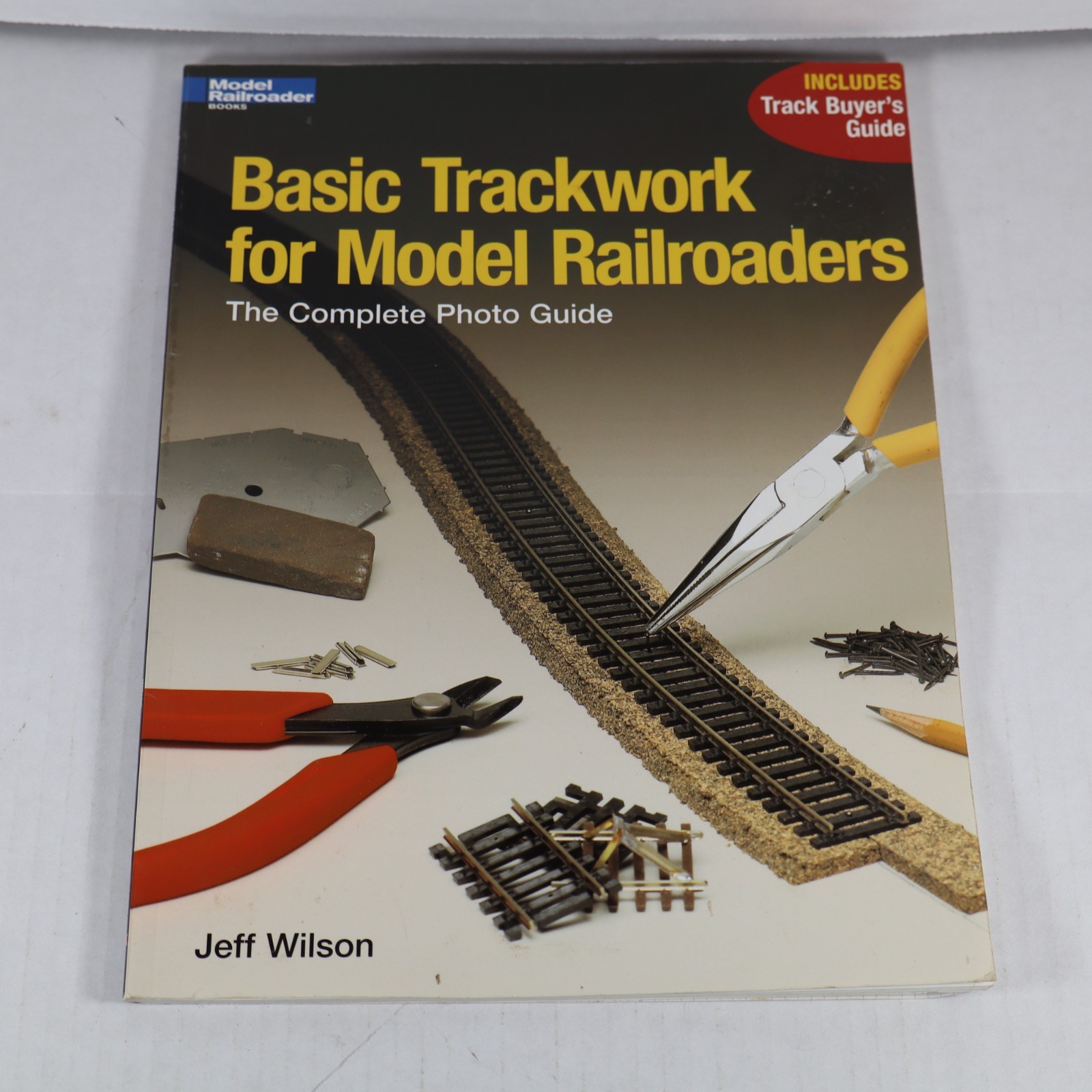 Basic Trackwork for Model Rail – Jeff Wilson – GOOD