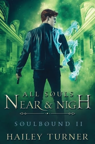 All Souls Near & Nigh by Hailey Turner: New