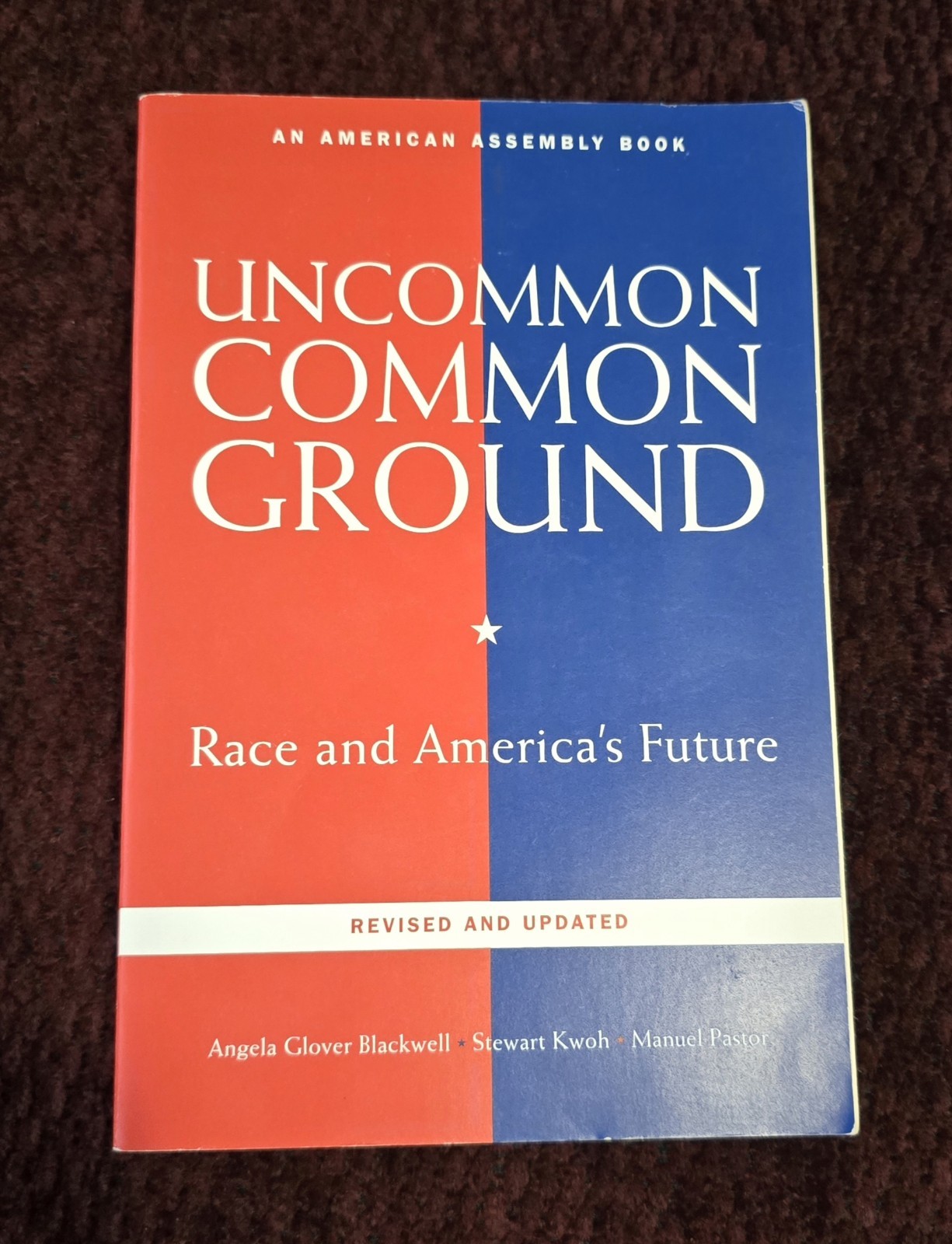 Uncommon Common Ground : Race and America’s Future, Revised and Updated by…