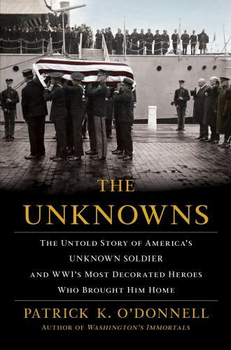 The Unknowns ~ Hardcover Patrick K. O’Donnell