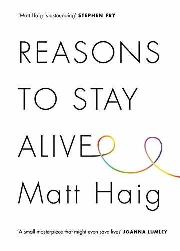 Reasons to Stay Alive – Hardcover, by Matt Haig – Very Good b